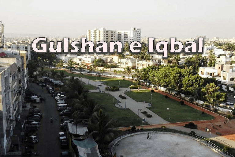 Gulshan-e-Iqbal Karachi – Complete Guide Gulshan-e-Iqbal Karachi
