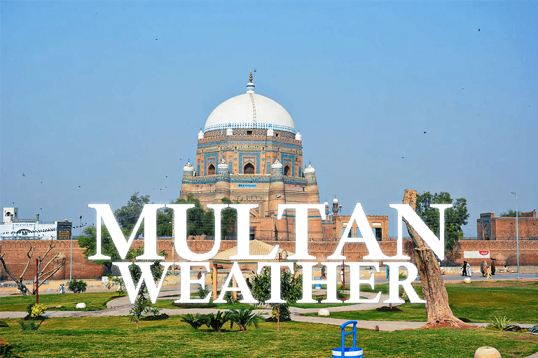 Multan Weather 2026: Climate, Seasons & Forecast Multan Weather
